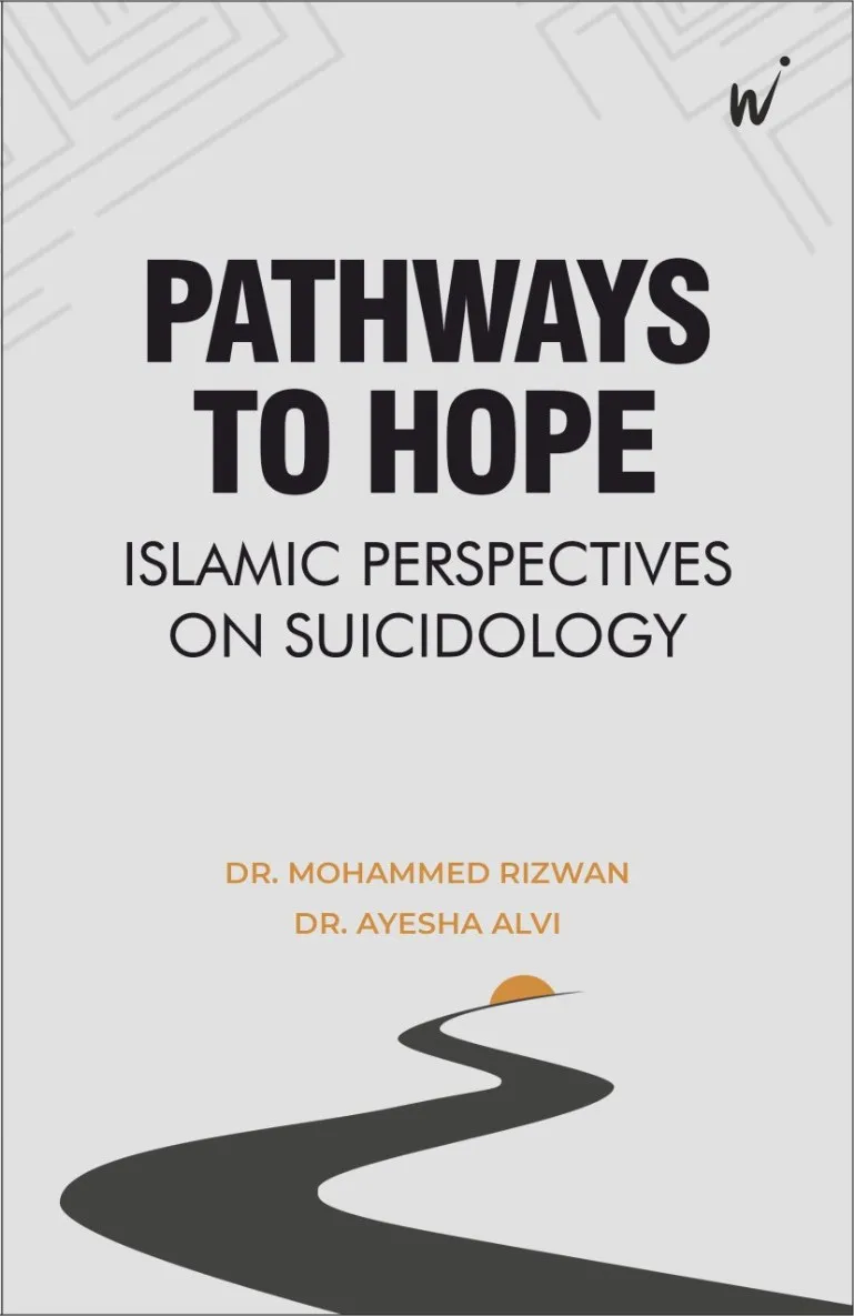 Pathways to Hope islamic : Islamic Perspectives on Suicidology – Dr. Mohammed Rizwan & Dr. Ayesha Alvi book cover