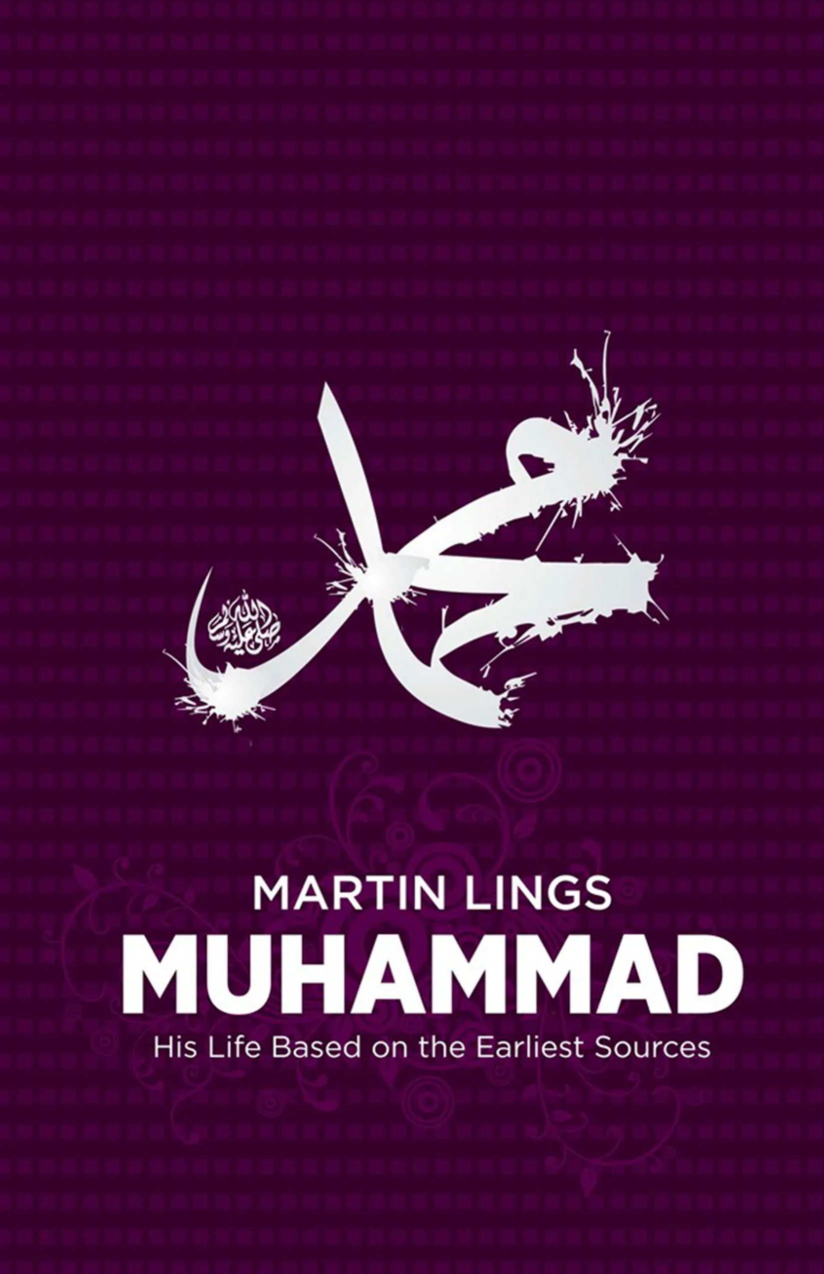 Muhammad: His Life Based On The Earliest Sources – Martin Lings book cover