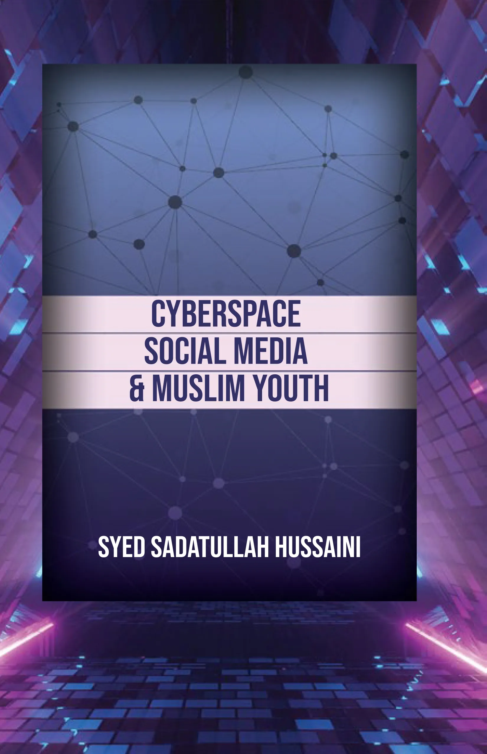 Cyberspace social media & Muslim Youth book cover