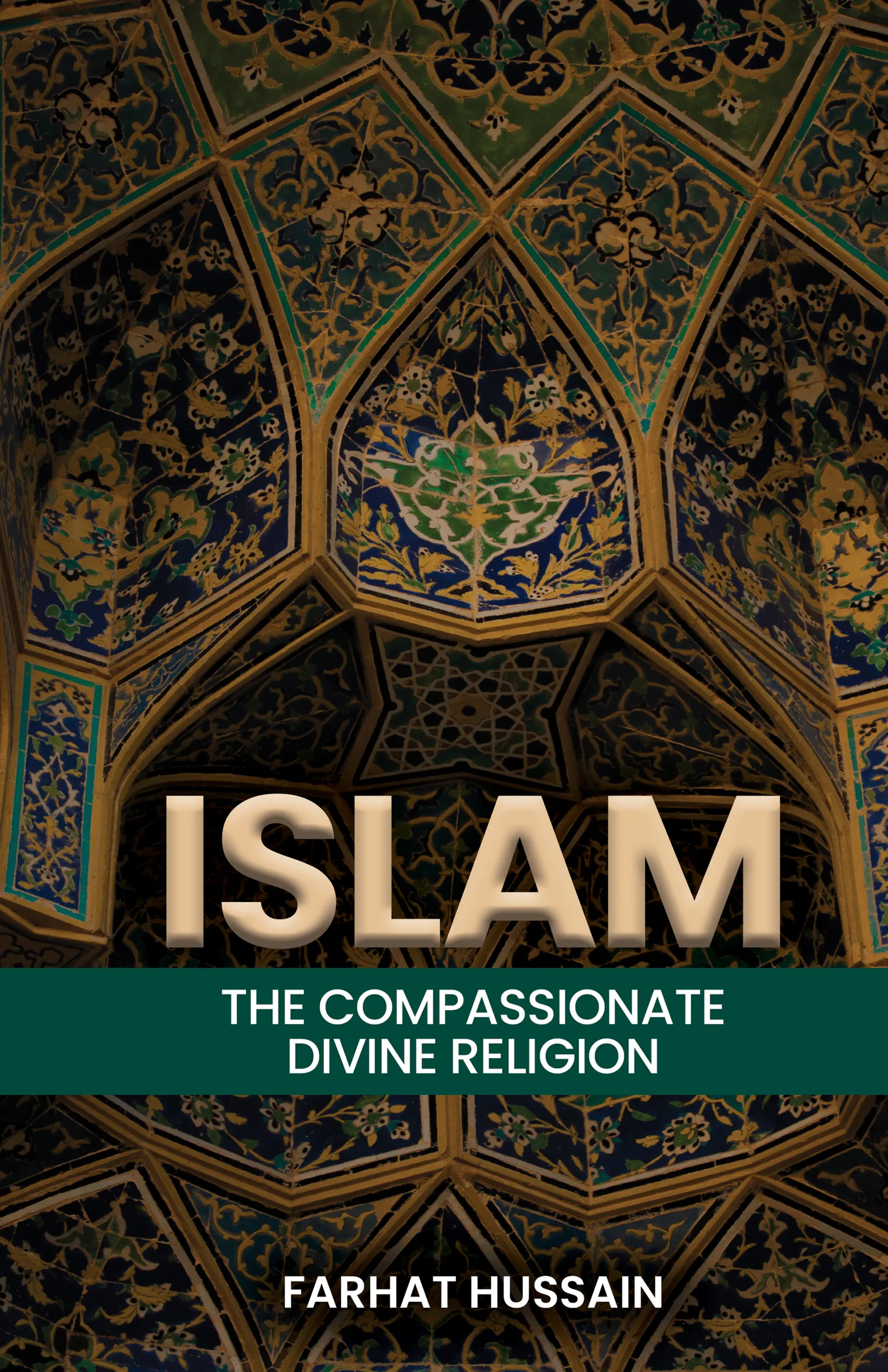 Islam: The Compassionate  Divine Religion book cover