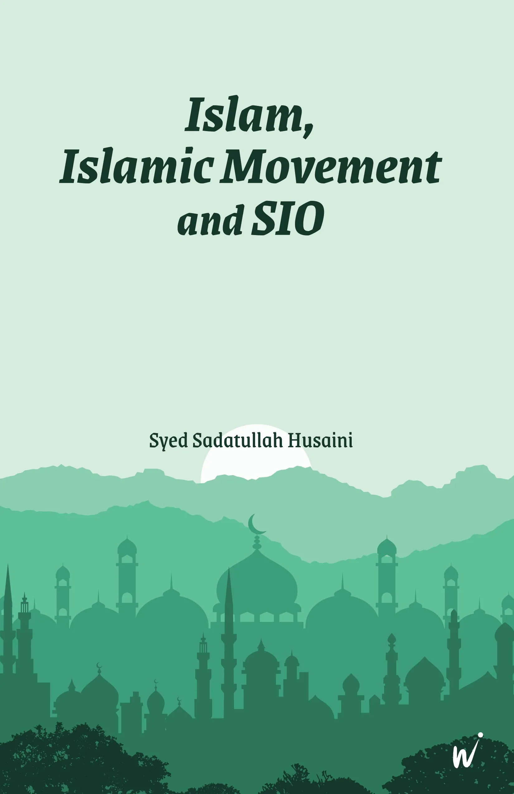 ISLAM ISLAMIC MOVEMENT AND SIO book cover