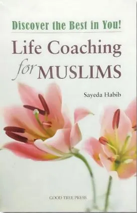 Discover the Best in you! Life Coaching for Muslims – Sayeda Habib book cover