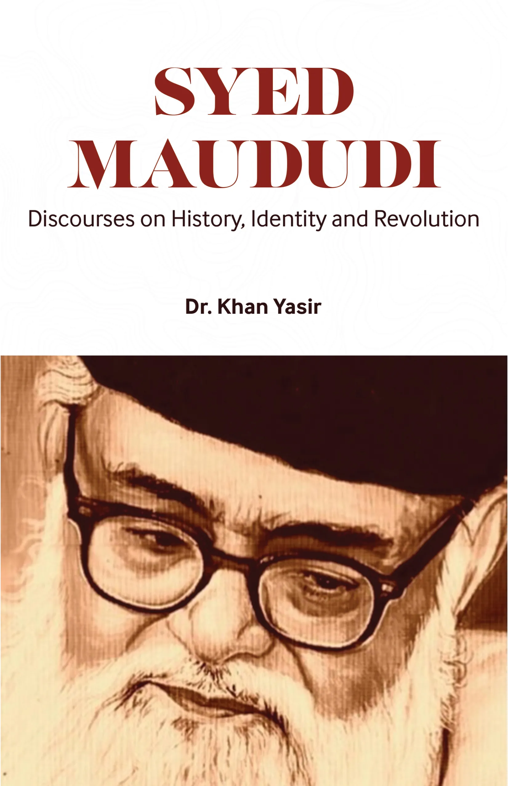 Syed Maududi – Discourse on History, Identity & Revolution book cover