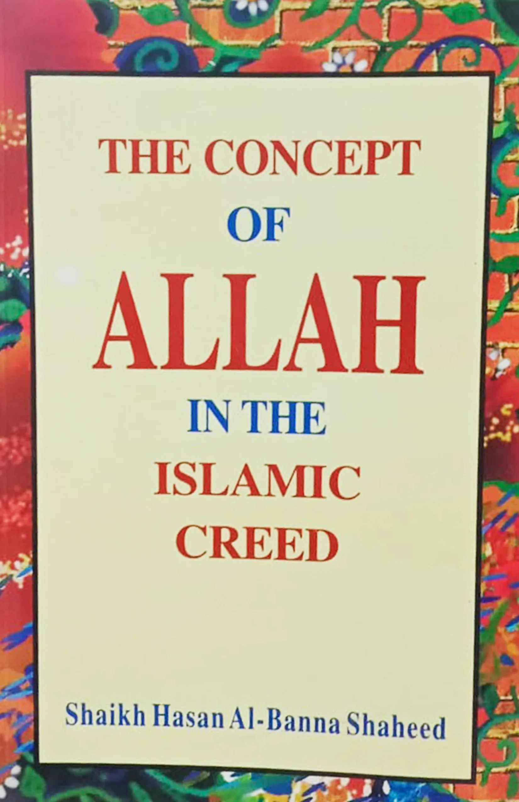 Concept Of Allah In The Islamic Creed – Hasan Al Banna book cover