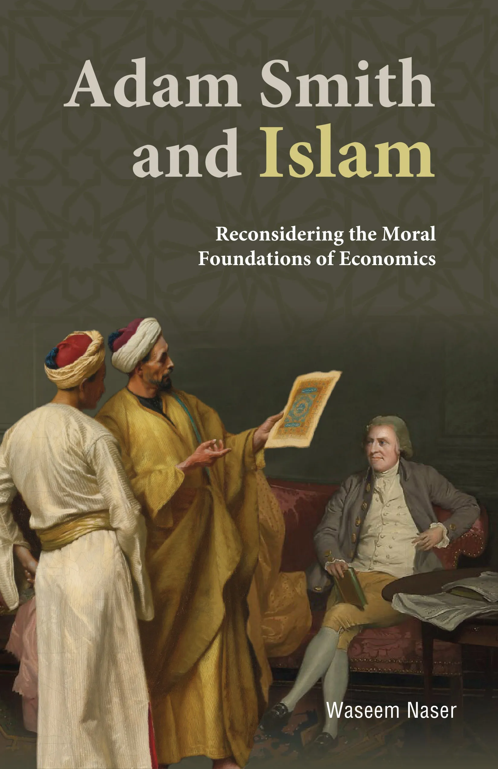 Adam Smith In Islam : Reconsidering the Moral Foundations of Economics book cover