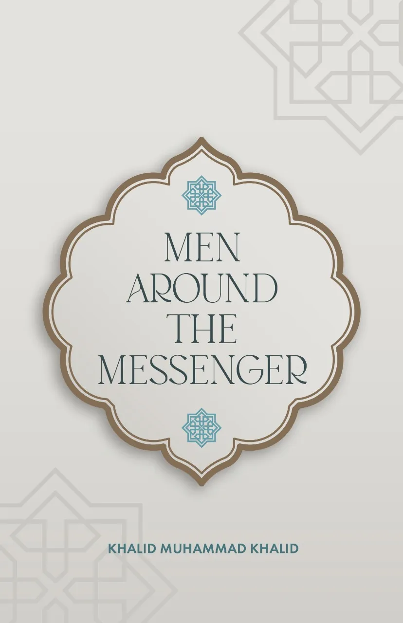 Men Around The Messenger- Khalid Muhammad Khalid book cover