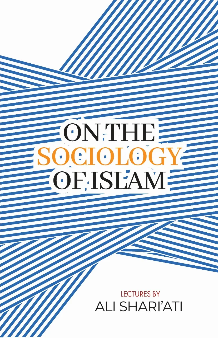 On The Sociology Of Islam – Ali Shari’Ati book cover