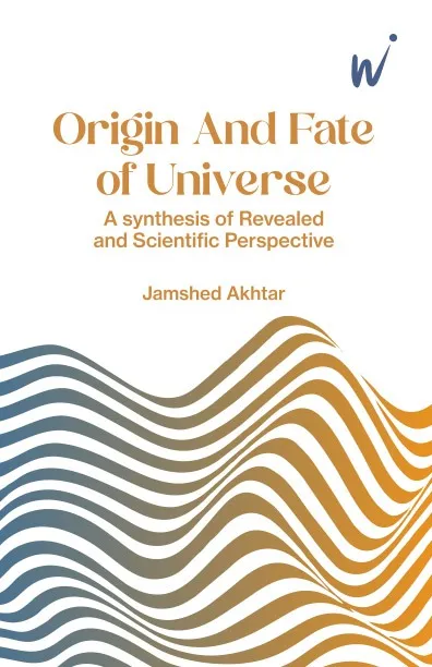 Origin And Fate of Universe – Jamshed Akhtar book cover